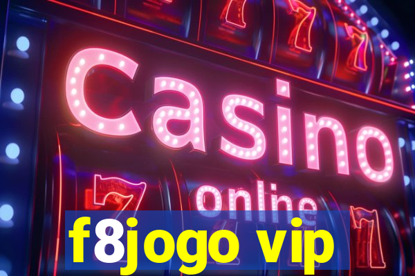 f8jogo vip
